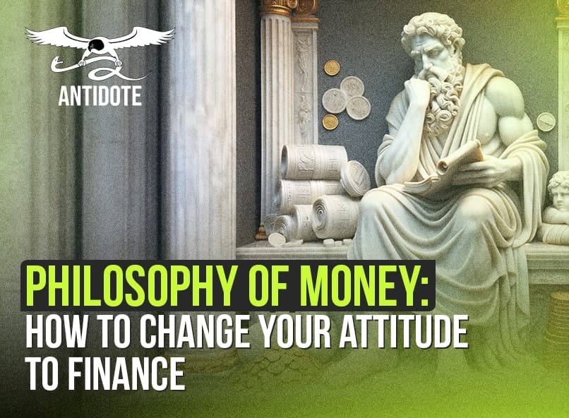 Philosophy of money: how to change your attitude to finance